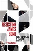 Resisting James Bond (eBook, ePUB)