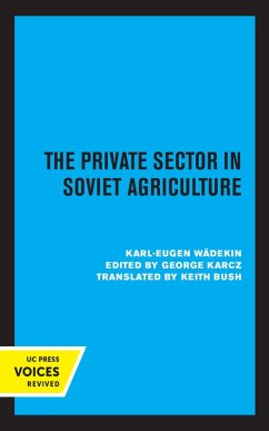 The Private Sector in Soviet Agriculture (eBook, ePUB) - Wädekin, Karl-Eugen