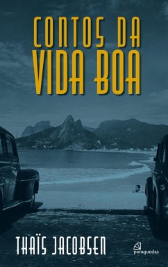 Contos da vida boa (eBook, ePUB) - Jacobsen, Thaïs