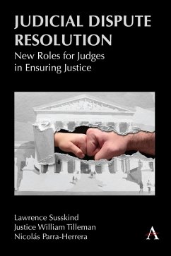 Judicial Dispute Resolution (eBook, ePUB) - Susskind, Lawrence; Tilleman, Justice William; Herrera, Nicolas Parra