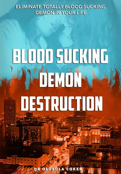 Blood Sucking Demon Destruction (eBook, ePUB) Blood Sucking Demon Destruction (eBook, ePUB)
