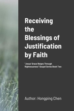 Receiving the Blessings of Justification by Faith (eBook, ePUB) - Chen, Hongping; Sai, Hongyan