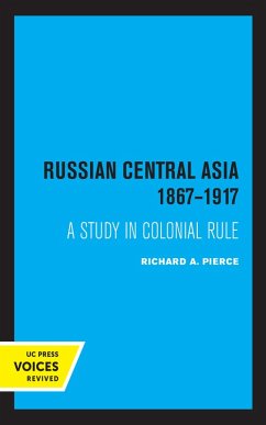 Russian Central Asia 1867-1917 (eBook, ePUB) - Pierce, Richard A.