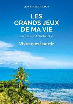 Les Grands Jeux de ma Vie (eBook, ePUB)