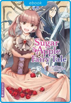 Sugar Apple Fairy Tale 01 (eBook, ePUB) - Mikawa, Miri; Aki