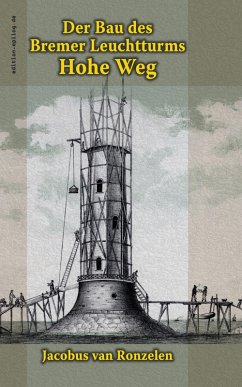 Der Bau des Bremer Leuchtturms Hohe Weg (eBook, ePUB) - Ronzelen, Jacobus van