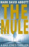 The Mule (The Max Jones Thrillers, #1) (eBook, ePUB)