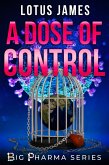 A Dose of Control (Big Pharma Series, #3) (eBook, ePUB)