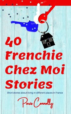 40 Frenchie Chez Moi Stories (40 Frenchie Series) (eBook, ePUB) - Connolly, Paris