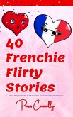 40 Frenchie Flirty Stories (40 Frenchie Series) (eBook, ePUB)