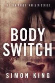 Body Switch (The Sam Rader Thrillers, #2) (eBook, ePUB) Body Switch (The Sam Rader Thrillers, #2) (eBook, ePUB)