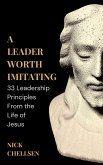 A Leader Worth Imitating (eBook, ePUB)