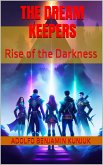 The Dream Keepers: Rise of the Darkness (eBook, ePUB)