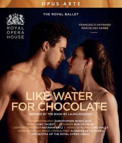 Like Water For Chocolate - Hayward/Morera/De La Parra/The Royal Ballet