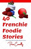 40 Frenchie Foodie Stories (40 Frenchie Series) (eBook, ePUB)