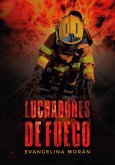 Luchadores de fuego (eBook, ePUB)