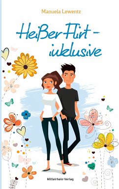 Heißer Flirt - inklusive (eBook, ePUB) - Lewentz, Manuela