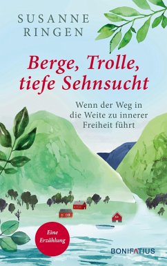 Berge, Trolle, tiefe Sehnsucht (eBook, ePUB) - Ringen, Susanne