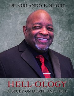 HELL-OLOGY The Study of Death and Hell (eBook, ePUB) - Short, Orlando E.