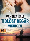 Tidlöst begär 4: Vikingen - erotisk novell (eBook, ePUB)