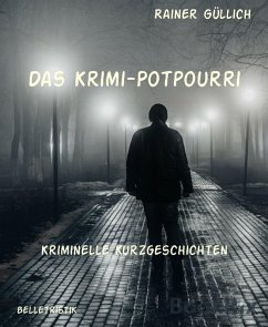 Das Krimi-Potpourri (eBook, ePUB) - Güllich, Rainer