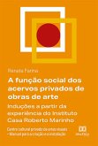 A função social dos acervos privados de obras de arte (eBook, ePUB)