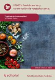 Preelaboración y conservación de vegetales y setas. HOTR0408 (eBook, ePUB)