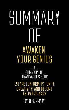 Summary of Awaken Your Genius by Ozan Varol:Escape Conformity, Ignite Creativity, and Become Extraor (eBook, ePUB) - SUMMARY, GP