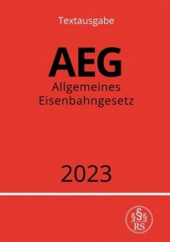 Allgemeines Eisenbahngesetz - AEG 2023 - Studier, Ronny