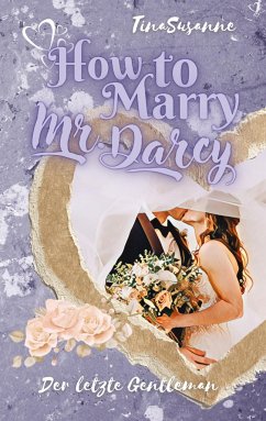 How to Marry Mr. Darcy - TinaSusanne