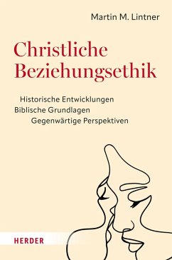 Christliche Beziehungsethik (eBook, PDF) - Lintner, Martin M.