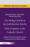 Die Heilige Schrift in der katholischen Kirche/Holy Scripture in the Catholic Church (eBook, PDF)