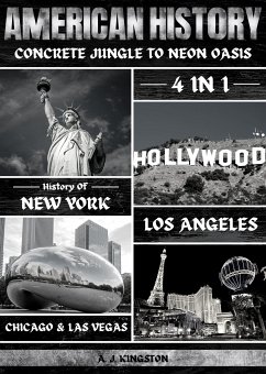 American History: Concrete Jungle To Neon Oasis (eBook, ePUB) - A.J.Kingston