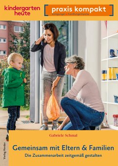 Gemeinsam mit Eltern & Familien. Die Zusammenarbeit zeitgemäß gestalten (eBook, PDF) - Schmal, Gabriele