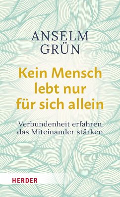 Kein Mensch lebt nur für sich allein (eBook, ePUB) - Grün, Anselm