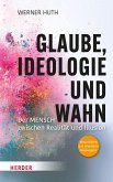 Glaube, Ideologie und Wahn (eBook, ePUB)