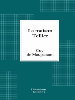 La maisonTellier (eBook, ePUB) - de Maupassant, Guy