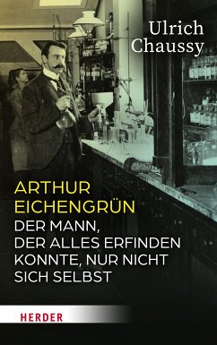 Arthur Eichengrün (eBook, ePUB) - Chaussy, Ulrich