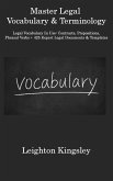 Master Legal Vocabulary & Terminology: Legal Vocabulary In Use: Contracts, Prepositions, Phrasal Verbs + 425 Expert Legal Documents & Templates