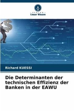 Die Determinanten der technischen Effizienz der Banken in der EAWU - KUESSI, Richard