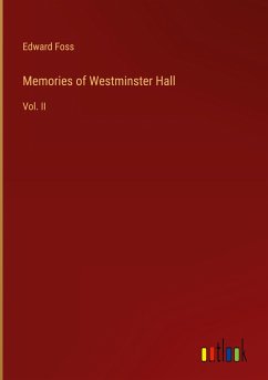 Memories of Westminster Hall - Foss, Edward
