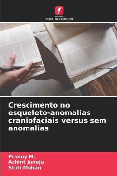 Crescimento no esqueleto-anomalias craniofaciais versus sem anomalias - M., Pranoy;JUNEJA, ACHINT;Mohan, Stuti