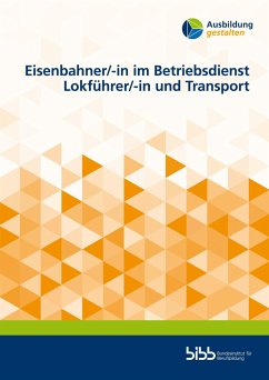 Eisenbahner/-in im Betriebsdienst Lokführer/-in und Transport - Becker, Kai-Nils;Riepe, Benedikt;Dönges, Jasmin