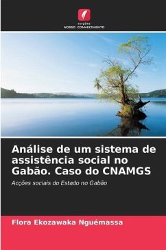 Análise de um sistema de assistência social no Gabão. Caso do CNAMGS - Ekozawaka Nguémassa, Flora