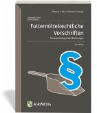 Futtermittelrechtliche Vorschriften Futtermittelrechtliche Vorschriften