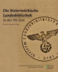 Die Steiermärkische Landesbibliothek in der NS-Zeit