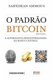 O Padrão Bitcoin (Edição Brasileira) (eBook, ePUB)