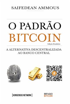 O Padrão Bitcoin (Edição Brasileira) (eBook, ePUB) - Ammous, Saifedean