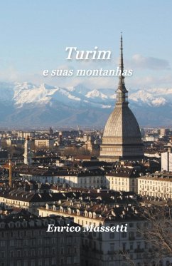 Turin Et Sus Montagnes - Massetti, Enrico