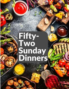 Fifty-Two Sunday Dinners - Elizabeth O. Hiller